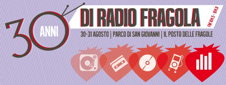 30/31 agosto: 30 anni di Radio Fragola al Parco di San Giovanni