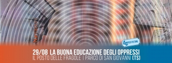 Giovedì 29 agosto al Lunatico &quot;La buona educazione degli oppressi&quot;