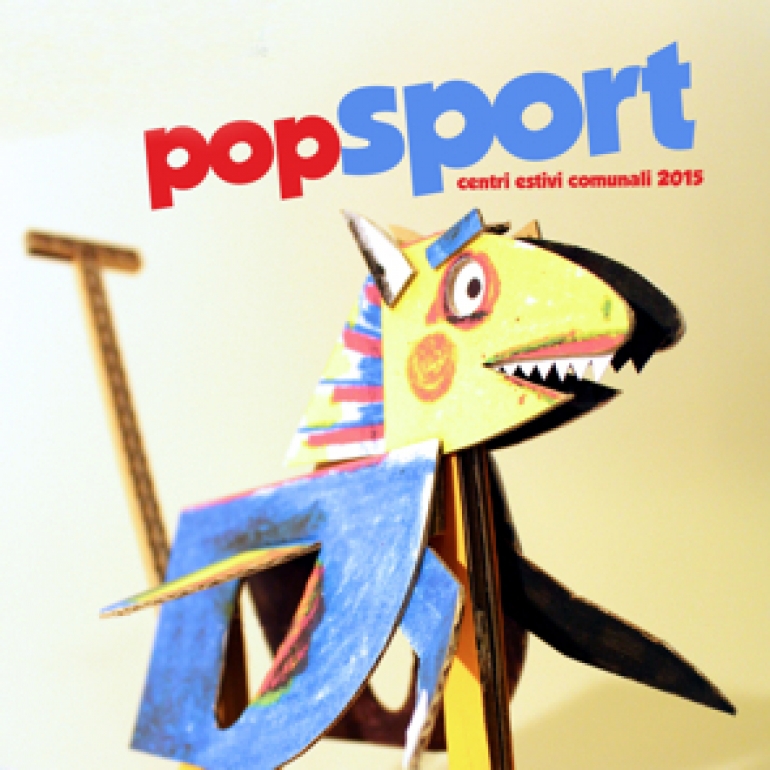 POP-SPORT! Centri Estivi Comunali 2015