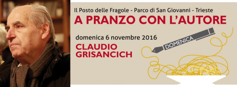 Secondo appuntamento di “A pranzo con l’autore”: Claudio Grisancih al Posto delle Fragole