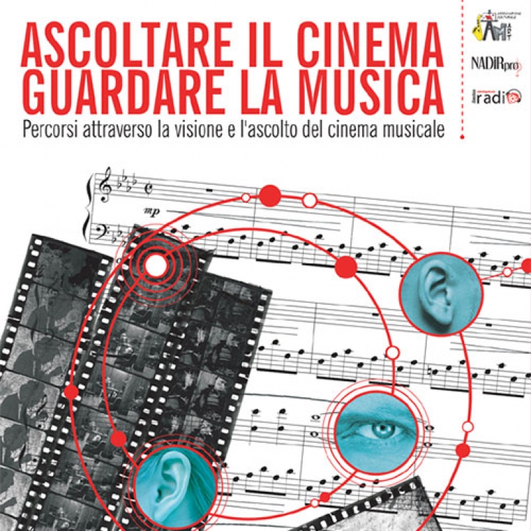 Ascoltare il cinema/ guardare la musica: percorsi attraverso la visione e l&#039;ascolto del cinema musicale