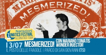 Lunatico Festival: Mariano Tomatis in Mesmerized!