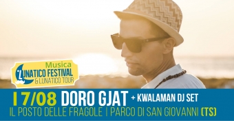 Venerdì17 agosto tappa lunatica del tour di Doro Gjat!