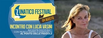 L&#039;attrice Lucia Vasini ospite al Lunatico Festival giovedì 4 luglio