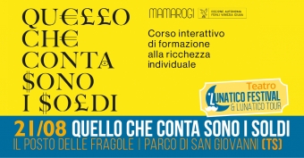 Martedì 21 agosto la Compagnia Mamarogi al Lunatico con &quot;Quello che conta sono i soldi&quot;