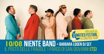 Serata musicale venerdì 10 agosto al Lunatico con Niente Band + Barbara Loden DJ Set