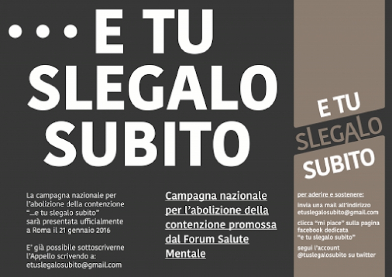 E tu slegalo subito – la campagna contro la contenzione