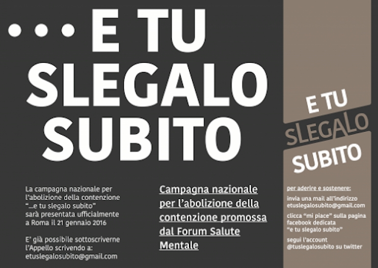 E tu slegalo subito – la campagna contro la contenzione