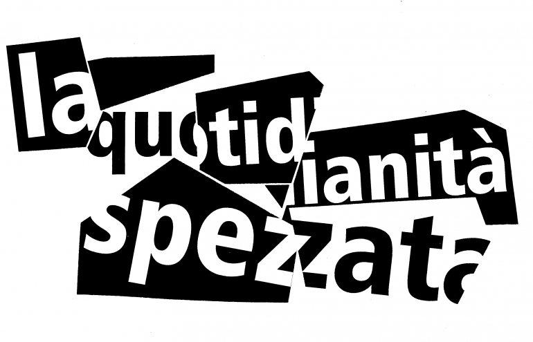 La quotidianità spezzata