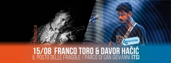 Giovedì 15 agosto al Lunatico Festival concerto di Franco Toro &amp; Davor Hacic