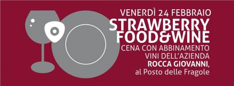 Strawberry Food &amp; Wine: Azienda Rocca Giovanni