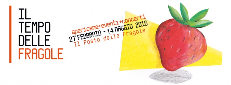 Il Tempo delle Fragole è arrivato: eventi e concerti a Il Posto delle Fragole!