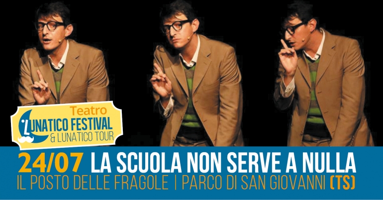 Martedì 24 luglio sul palco del Lunatico Festival La scuola non serve a nulla