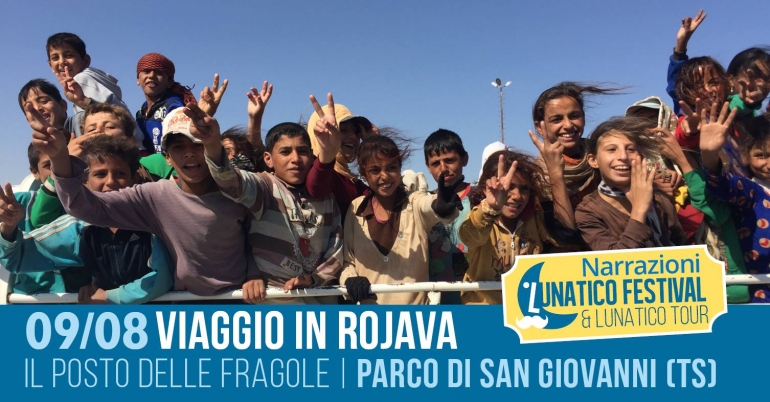 Viaggio in Rojava giovedì 9 agosto al Lunatico Festival