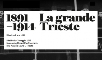 1891 – 1914 La Grande Trieste, un evento espositivo al Salone degli Incanti di Trieste