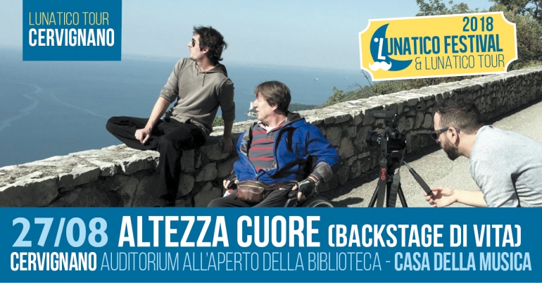 Lunatico Tour a Cervignano lunedì 27 agosto con &quot;Altezza Cuore&quot;