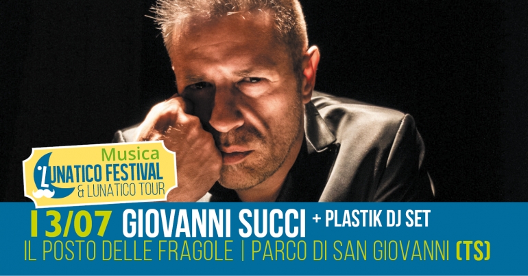 Giovanni Succi live al Lunatico Festival