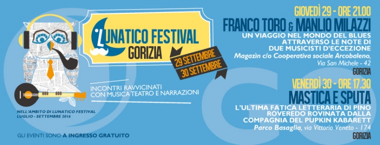 Da Trieste fino a Gorizia: il Lunatico Festival non si ferma!