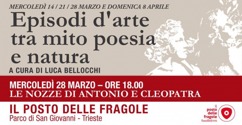 Episodi d’arte tra mito poesia e natura #3: Antonio e Cleopatra